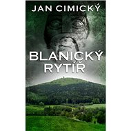 Blanický rytíř - Jan Cimický