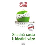 Snadná cesta k ideální váze - Allen Carr