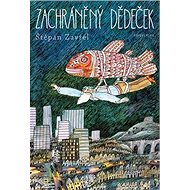 Zachráněný dědeček - Štěpán Zavřel