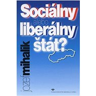 Sociálny alebo liberálny štát? - 