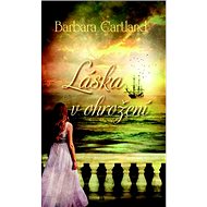 Láska v ohrožení - Barbara Cartland