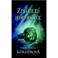 Znamení jednorožce - Hana Marie Körnerová
