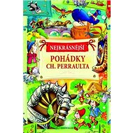 Nejkrásnější pohádky Ch. Perraulta - 