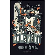 Podsvětí - Michal Šefara