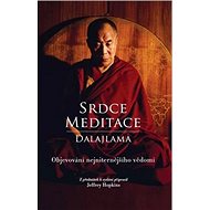 Srdce meditace: Objevování nejvnitřnějšího uvědomění - Dalajláma