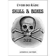 Úvod do řádu Skull and Bones - Antony C. Sutton
