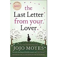 The Last Letter from Your Lover - Jojo Moyes; Jojo Moyesová