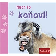 Nech to koňovi! - 