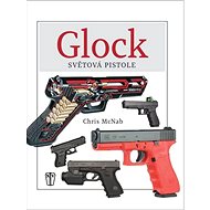 GLOCK Světová pistole - Chris McNab