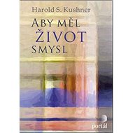 Aby měl život smysl - Harold S. Kushner