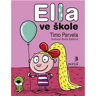 Ella ve škole - Timo Parvela; Aneta Žabková