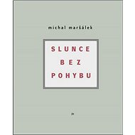 Slunce bez pohybu - Michal Maršálek