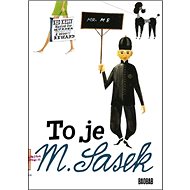 To je M. Šašek - Juraj Horváth; Miroslav Šašek