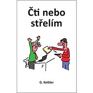 Čti nebo střelím - G. Kettler
