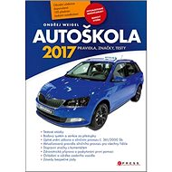 Autoškola 2017: Pravidla, značky, testy - Ondřej Weigel