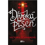 Divoká píseň - Victoria Schwabová