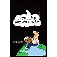 Svou slávu nikomu nedám - Pavel Steiger