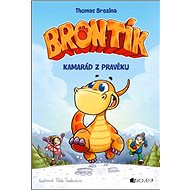 Brontík Kamarád z pravěku - Thomas Brezina