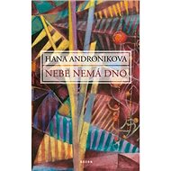 Nebe nemá dno - Hana Andronikova