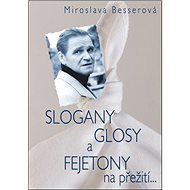 SLOGANY, GLOSY A FEJETONY na přežití... - 