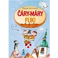 Čáry-máry fuk - Zdenka Kulišková