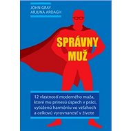 Správny muž - John Gray; Arjuna Ardagh