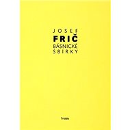 Básnické sbírky - Josef Frič