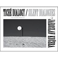 Tiché dialogy Silent Dialogues Jaroslav Kučera - Daniela Mrázková