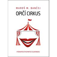 Opičí cirkus - Maroš M. Bančej