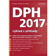 DPH 2017 výklad s příklady - Svatopluk Galočík; Oto Paikert