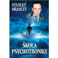 Škola psychotroniky - Stanley Bradley