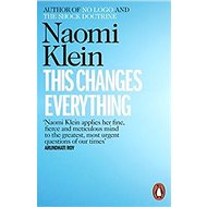 This Changes Everything - Naomi Klein; Naomi Kleinová