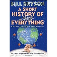 A Short History of Nearly Everything - Bill Bryson
