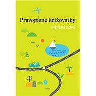 Pravopisné križovatky Vybrané slová - 