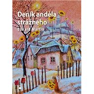 Deník anděla strážného - Eduard Martin