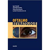 Oftalmorevmatologie - Lenka Franeková; Viera Štvrtinová; Jozef Rovenský; Igor Kozák