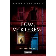 Dům, ve kterém… Osm dní Šakala - Mariam Petrosjanová