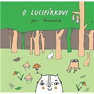 O Lucifírkovi - Jan Kameníček