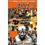 Živí mrtví 20: Totální válka (část I.) - Robert Kirkman