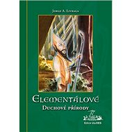 Elementálové Duchové přírody - Jorge A. Livraga