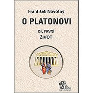 O Platonovi Díl první Život - 