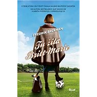 Tu žila Britt-Marie - Fredrik Backman