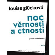 Noc věrnosti a ctnosti - Louise Glücková