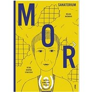 Mor Sanatorium - Milada Mašinová; Petra Josefína Stibitzová