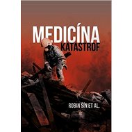 Medicína katastrof - Robin Šín