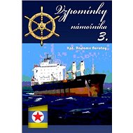 Vzpomínky námořníka 3 - Radomír Novotný