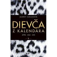 Dievča z kalendára 2: apríl, máj, jún - Audrey Carlanová