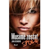 Musíme zostať spolu - Jana Benková