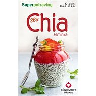 36x Chia semínka: Superpotraviny - Klaas Koolman