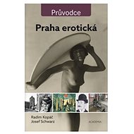 Praha erotická - Radim Kopáč; Josef Schwarz